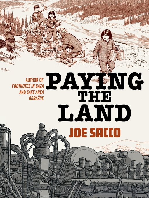 Title details for Paying the Land by Joe Sacco - Wait list